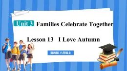 Lesson 13 I Love Autumn（课件） 2024-2025学年冀教版英语八年级上册