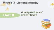 初中英语Unit 8 Growing healthy,growing授课ppt课件