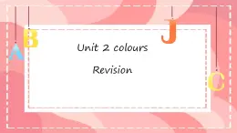 Unit 2 Colour Revision（课件）-2024-2025学年牛津译林版英语九年级上册