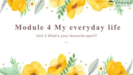 Starter Module4 Unit3 What's your favourite sport? 课件 PPT