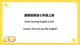 冀教版7上英語 Unit2 Lesson1 How do you like English 課件