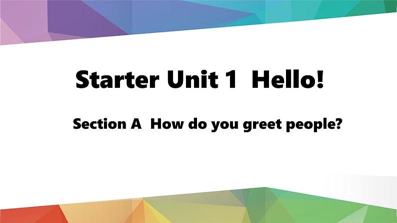 【核心素养】人教版(2024)英语七年级上册 Starter U1 Section A 课件第1页