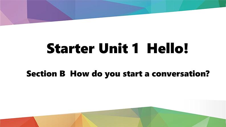 【核心素养】人教版(2024)英语七年级上册 Starter U1 Section B 课件01