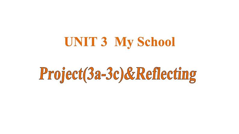 Unit 3 My School 课时5 Project(3a-3c)&Reflecting课件- 2024-2025学年人教版(2024)七年级英语上册01