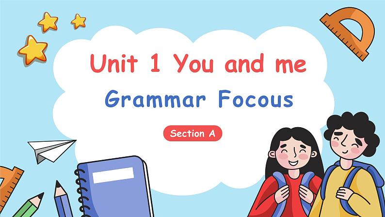 人教版(2024)初中英语7上 Unit 1 Section A Grammar 课件01