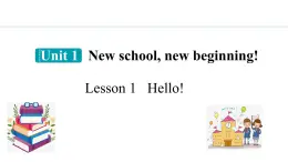 Unit 1 New school,new beginning! Lesson 1 Hello!（课件）2024-2025学年冀教版七年级英语上册