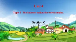 初中英语科普版八年级上册Unit4 Topic 3 The Internet makes the world smaller. Section C 课件+音频