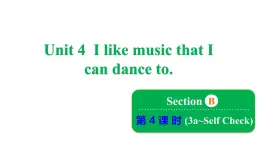 鲁教版（五四制）九年级全册Unit 4 I like music that I can dance to. Section B 3a~Self Check课件