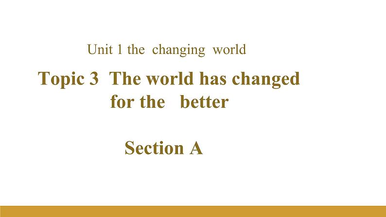 Unit 1 Topic 3 Section A课件+内嵌音视频(仁爱科普版九年级上册)第1页