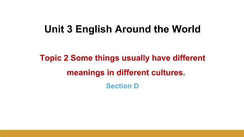 Unit 3 Topic 2 Section D课件+内嵌音频(仁爱科普版九年级上册)01