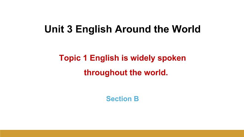 Unit 3 Topic 1 Section B课件+内嵌音视频(仁爱科普版九年级上册)第1页