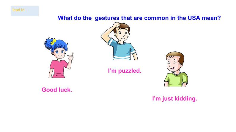 Topic 2 Some things usually have different meanings in different cultures Section C 精美课件+导学案+音频07