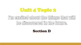 Unit 4 Topic 2 Section D课件+内嵌音频（仁爱科普版九年级上册）