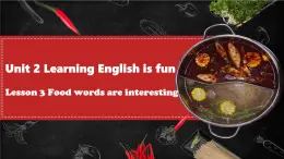 冀教版七上第2单元Lesson 3 Food words are interesting课件