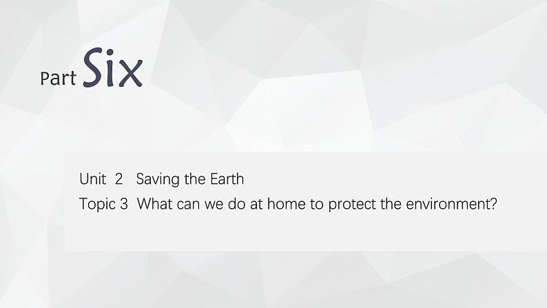 仁爱科普版英语九年级上册 Unit 2 Topic 3 What can we do to protect the environment_ 课文复习课件+检测题02
