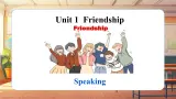 【新教材】牛津沪教版(六三制)七上Unit1 Friendship Speaking课件+音频