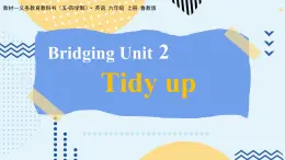 鲁教版（五•四学制）•英语_六年级 (上) - Bridging Unit 2 Section B 课件