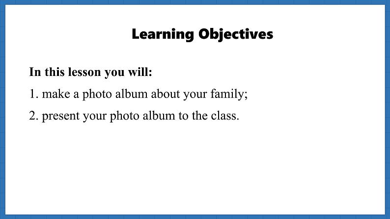 Unit 3 Family ties Lesson 5 Presenting ideas (课件)--2024-2025学年外研版(2024)英语七年级上册02