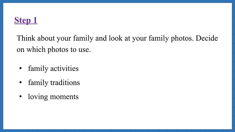 Unit 3 Family ties Lesson 5 Presenting ideas (课件)--2024-2025学年外研版(2024)英语七年级上册06
