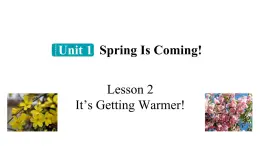 冀教版初中英语八下 Unit 1 Lesson 2 It’s Getting Warmer! 课件+教案+素材