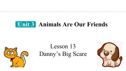 冀教版初中英语八下Unit 3 Lesson 13  Danny’s Big Scare课件+教案+素材