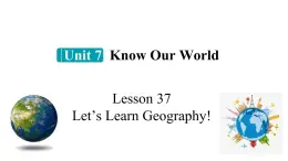 冀教版初中英语八下Unit 7 Lesson 37  Let’s Learn Geography!课件+教案+素材