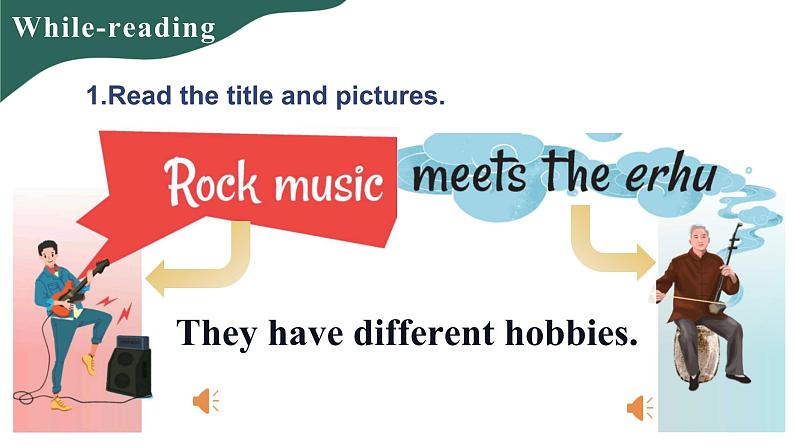 【优质公开课课件+教学设计】Unit2 More than fun starting out understanding idea Rock music meets the erhu(含音视频)新外研版七上英语06
