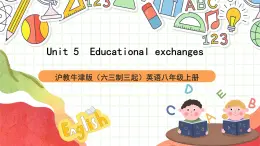 沪教牛津版（六三制三起）英语八上Unit  5  Educational exchanges More practice 课件