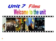 Unit7 Films  Welcome to the unit 课件 2024-2025学年牛津译林版九年级英语上册