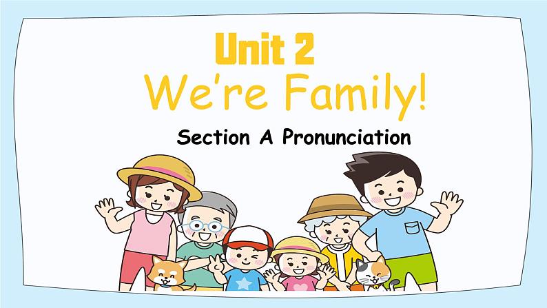 2024-2025学年度人教版英语七年级上册 Unit 2 Section A Prounuciation 课件01