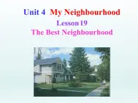 2024冀教版八上英语Unit 4 My Neighbourhood Lesson 19 The Best Neighourhood课件