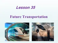 2024冀教版八上英语Unit 6 Go With Transportation Lesson 35 Future Transportation课件