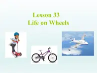 2024冀教版八上英语Unit 6 Go With Transportation Lesson 33 Life on Wheels课件