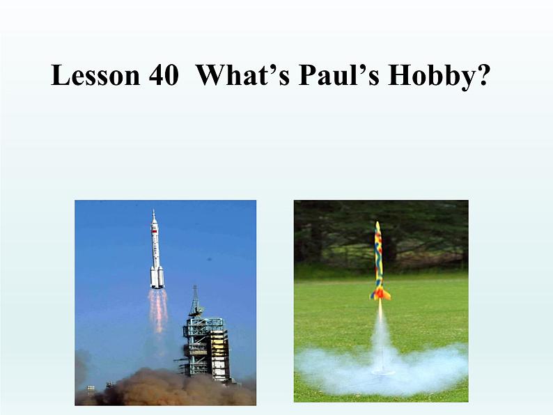 2024冀教版八上英语Unit 7 Enjoy Your Hobby Lesson 40 What's Paul's Hobby课件第1页