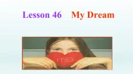 2024冀教版八上英语Unit 8 Celebrating Me Lesson 46 My Dream课件