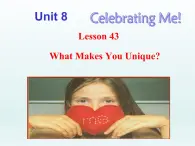 2024冀教版八上英语Unit 8 Celebrating Me Lesson 43 What Makes You Unique课件