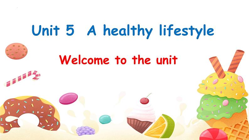 Module2 Colourful life- Unit5 A healthy lifestyle-Welcome 课件2024-2025学年译林版(2024)七年级英语上册第1页