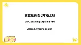 冀教版7上英语 Unit2 Lesson2 Amazing English 课件