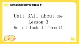 冀教版7上英语Unit 3 Lesson 3 We all look different!课件