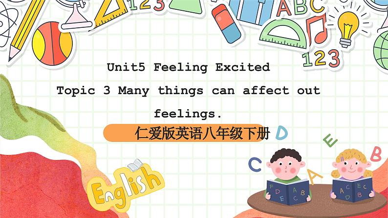 仁爱科普版英语八下 Unit 5 Topic 3 《Feeling Excited》Section A 课件+教案+音视频01