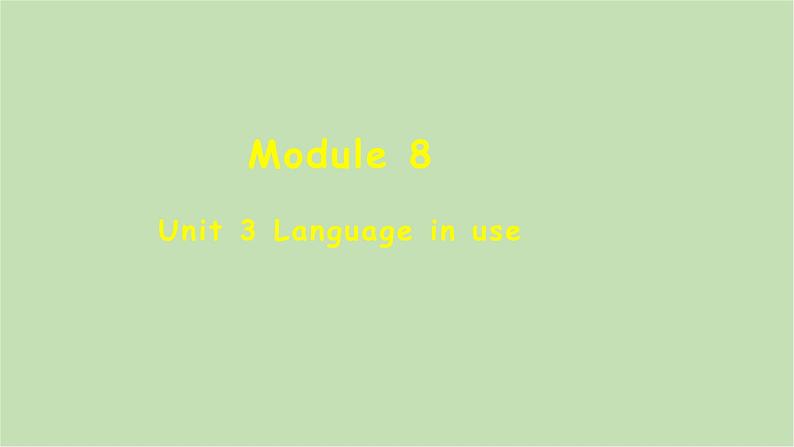 外研版英语八年级下册 Module 8Unit 3 Language in use课件第1页