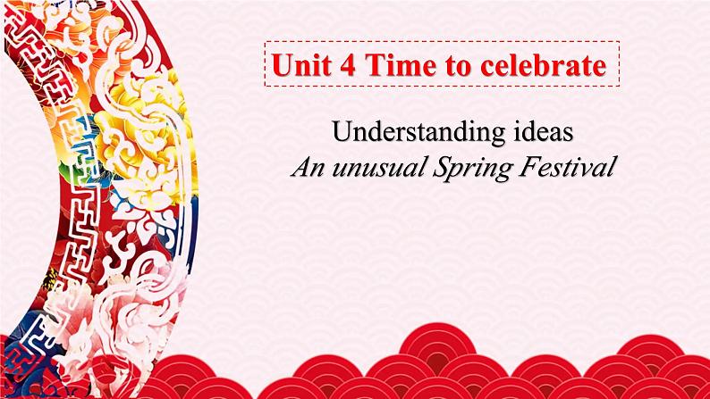 【优质阅读课公开课课件】Unit4 Time to celebrate Understanding ideas新教材2024外研版七上英语(含音视频)第2页