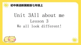 冀教版7上英语Unit 3 All about me  Lesson 3 We all look different!课件