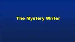 北师大八年级下册英语课件 6.18The Mystery Writer