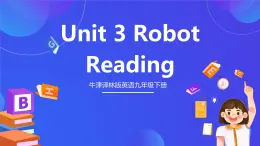 牛津译林版英语九下 Unit 3 Robot Reading 课件