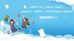 冀教版英语七下 Unit 2 Lesson 7 课件