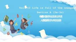 人教版英语九年级全册 Unit 12 Life is full of the unexpected. Section A 3a-3c 阅读课课件+学案（内含知识点精讲+分层练习）