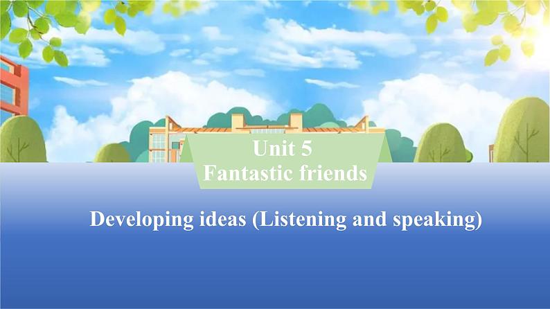 新外研英语七上Unit5 Developing ideas(Listening and speaking)课件第1页