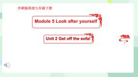 外研版（2024）九年级下册Module 5 Look after yourselfUnit 2 Get off the sofa!备课课件ppt
