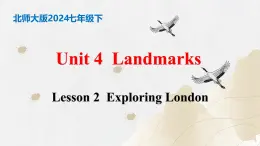 【核心素养】北师大版英语七年级下册 Unit 4  Landmarks  Lesson 2 Exploring London 同步课件+同步练习